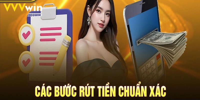 Quy trình rút tiền Vvvwin đơn giản, nhanh chóng